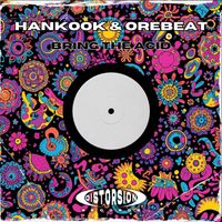 Hankook, Orebeat - Bring The Acid