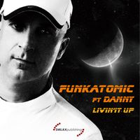 Funkatomic, Danny - Livin' It Up