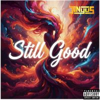 Jinyus - Still Good (Explicit)