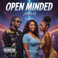 Jinyus - Open Minded (Explicit)