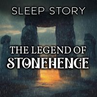 Stephen Dalton - Sleep Story: The Legend of Stonehenge