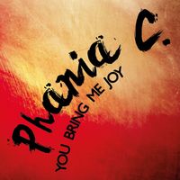 Phania C - You Bring Me Joy