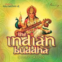 Luca Facchini DJ - The Indian Buddha Compilation (Selected by Luca Facchini DJ)