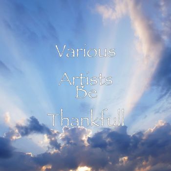 Various Artists - Be Thankfull