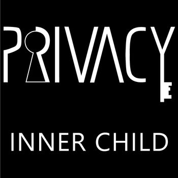 PRIVACY - Inner Child