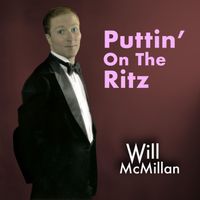 Will McMillan - Puttin' on the Ritz