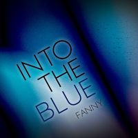 Fanny - Into the Blue