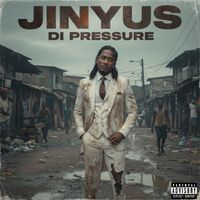 Jinyus - Di Pressure (Explicit)