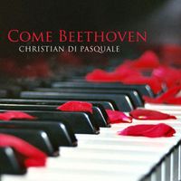 Christian Di Pasquale - Come Beethoven