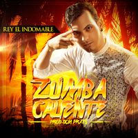 Rey El Indomable - Zumba Caliente