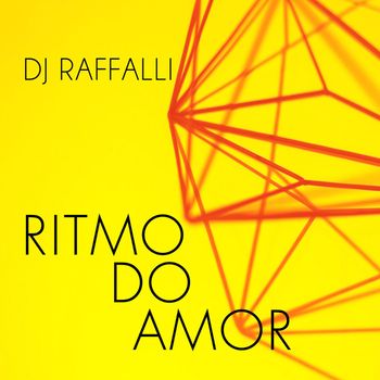DJ Raffalli - Ritmo do Amor