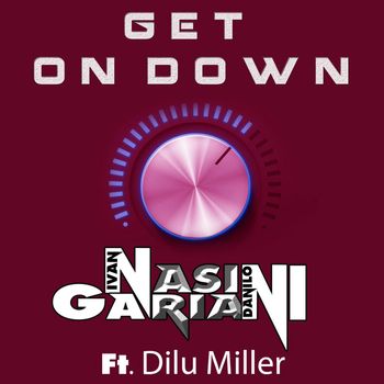 Ivan Nasini, Danilo Gariani - Get on Down