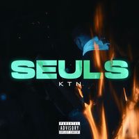 Ktn - Seuls (Explicit)