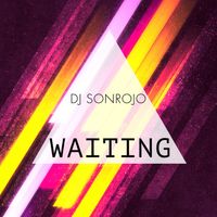 DJ Sonrojo - Waiting