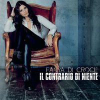 Fanya Di Croce - Il contrario di niente