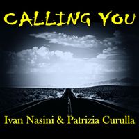 Ivan Nasini, Patrizia Curulla - Calling You