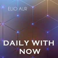 Elio Aur - Daily with Now