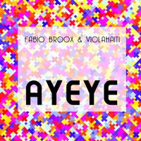 Fabio Broox, Violahaiti - Ayeye (Explicit)