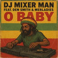 DJ Mixer Man - O Baby
