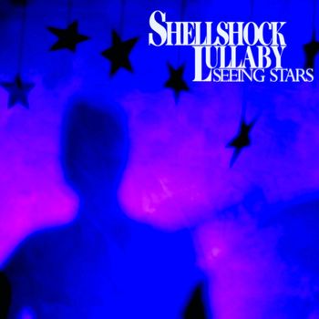 Shellshock Lullaby - Seeing Stars