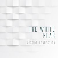 Airside Connection - The White Flag (Deep House Remix)