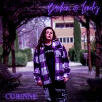 Corinne - Broken & Lonely