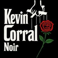 Kevin Corral - Noir (Explicit)