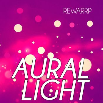 Rewarrp - Aural Light