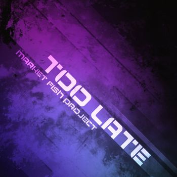 Market Fish Project - Too Late