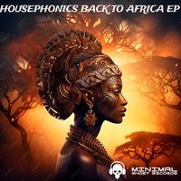 Housephonics - Back To Africa