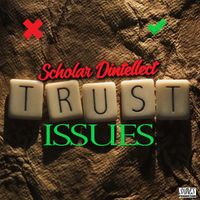Scholar Dintellect - Trust Issues