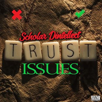 Scholar Dintellect - Trust Issues