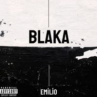 emilio - BLAKA (Explicit)