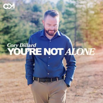 Cory Dillard - You're Not Alone