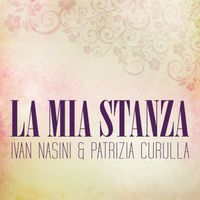 Ivan Nasini, Patrizia Curulla - La mia stanza