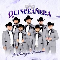 La Energía Norteña - QUINCEAÑERA