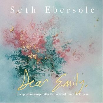 Seth Ebersole - Dear Emily,