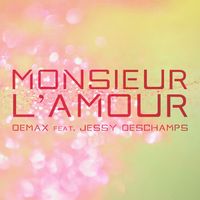 Demax - Monsieur l'amour (feat. Jessy Deschamps)