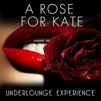 Underlounge Experience - A Rose for Kate