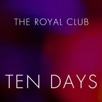 The Royal Club - Ten Days