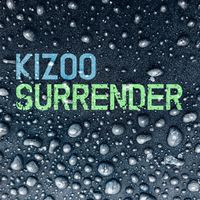 Kizoo - Surrender