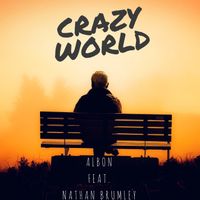 Albon - Crazy World (feat. Nathan Brumley)