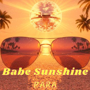 PARA - Babe Sunshine