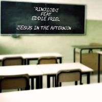 RINO(IO)DJ - Jesus in the Afternoon (feat. Eddie Friel)