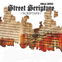 Uncle James - Street Scripture Scriptape (Explicit)