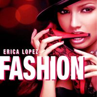 Erica Lopez - Fashion