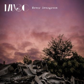 MUCC - Never Evergreen