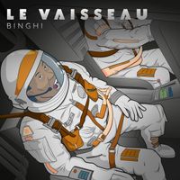 Binghi - Le vaisseau