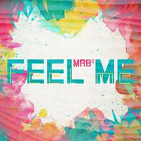 MAB² - Feel Me