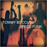 Tommy Boccuto - Speed Funk